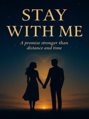 cover image of Stay With Me a promise stronger than distance and time
